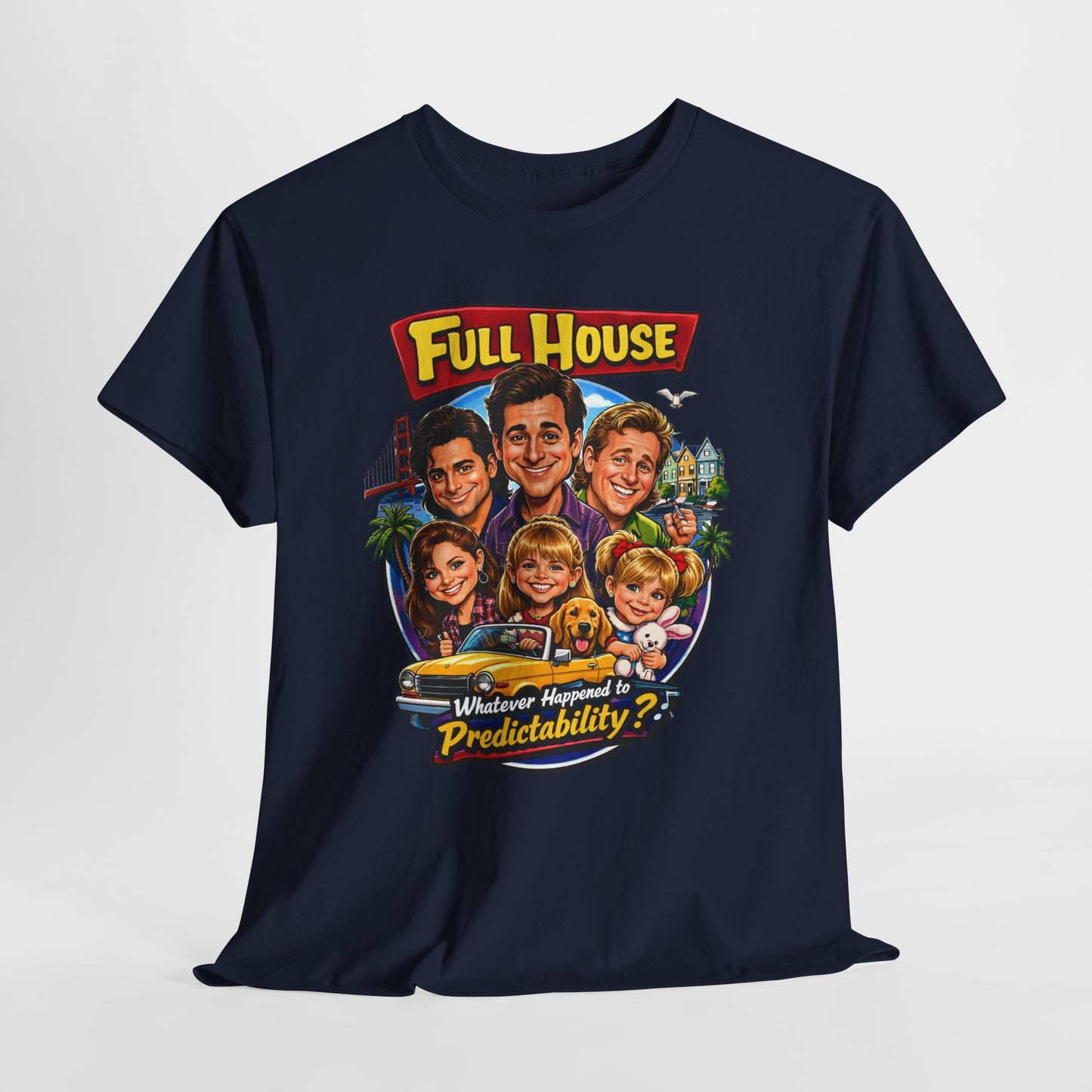 Full House Retro Graphic Tee — "Whatever Happened to Predictability?"