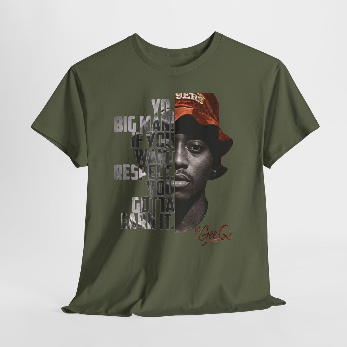 DJ Gee Q — Vintage Movie Quote Tee (“You Gotta Earn It”)