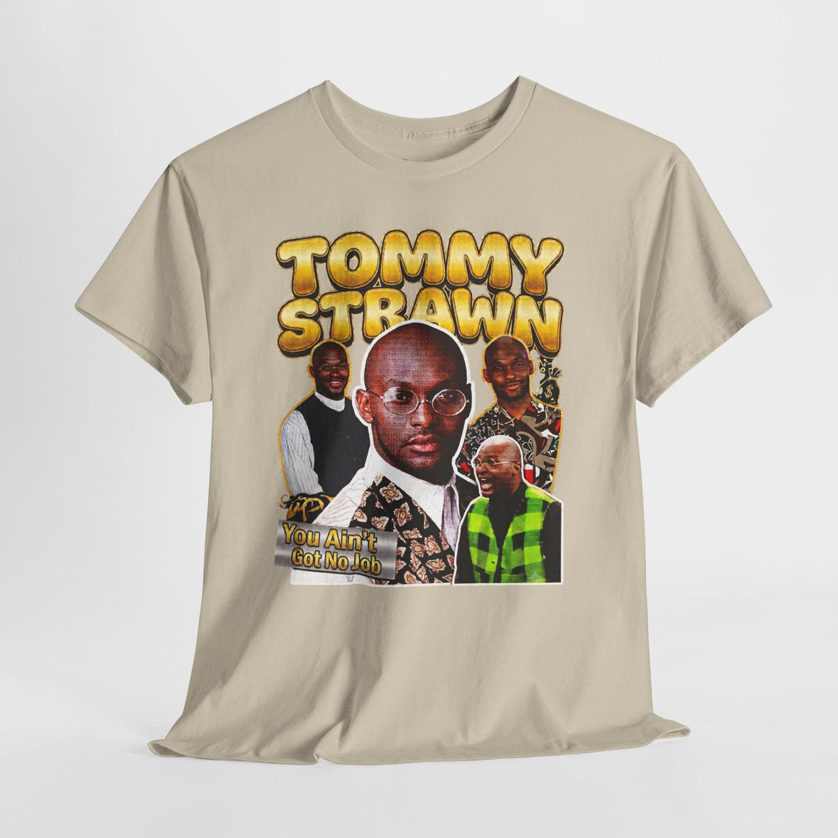 Tommy Strawn "You Ain't Got No Job" Vintage Bootleg Tee