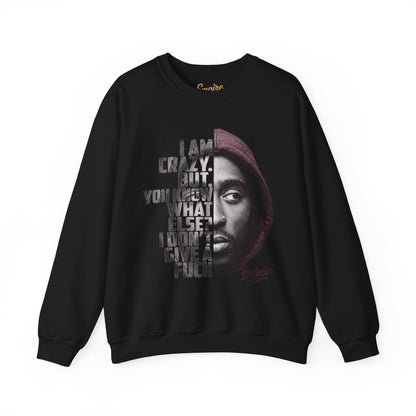 Bishop Crewneck Sweatshirt — 'I Am Crazy But You Know What Else? I Don't Give a F***' Graphic