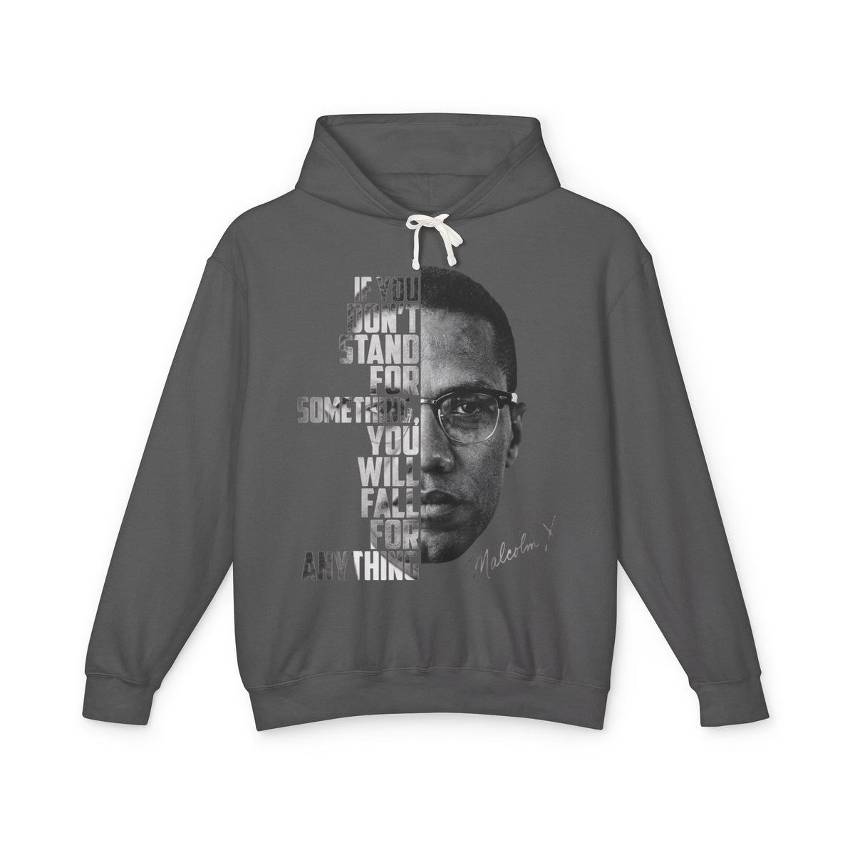 If You Don't Stand for Something Malcolm X Inspirational Hoodie