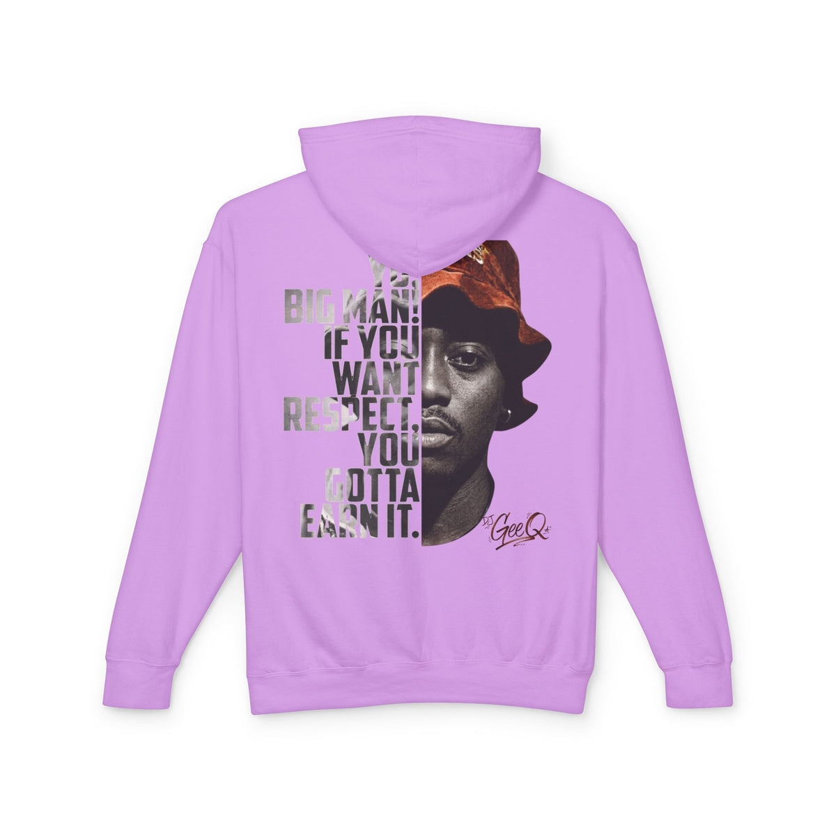 DJ Gee Q - Respect Earned Hoodie — Vintage Hip Hop Quote Pullover ("Big man, if you want respect you gotta earn it")