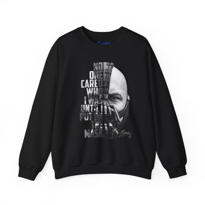 Bane Crewneck Sweatshirt - "No One Cared Who I Was Until I Put On The Mask" Graphic