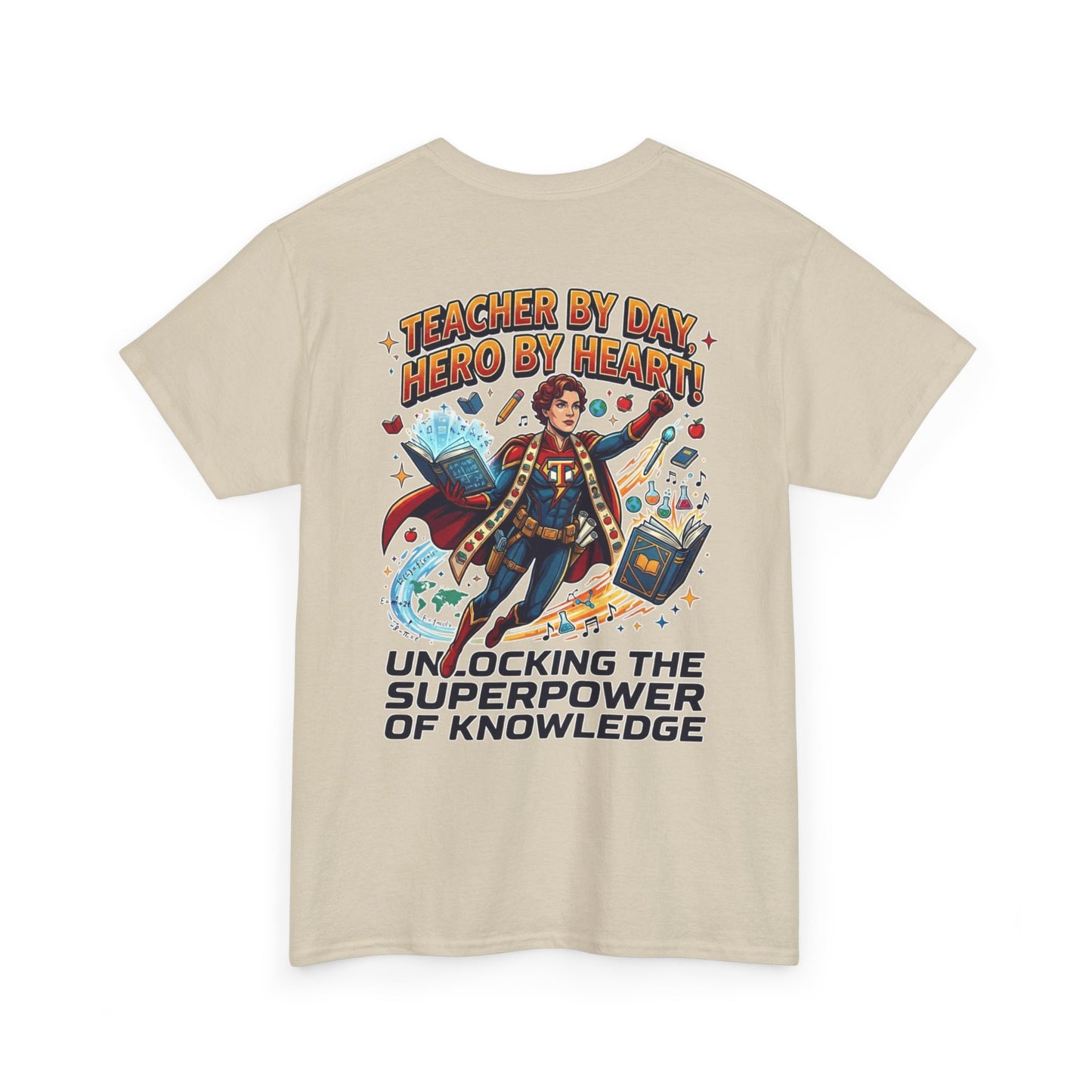 Teacher T-Shirt — "Teacher by Day, Hero by Heart: Unlocking the Superpower of Knowledge"