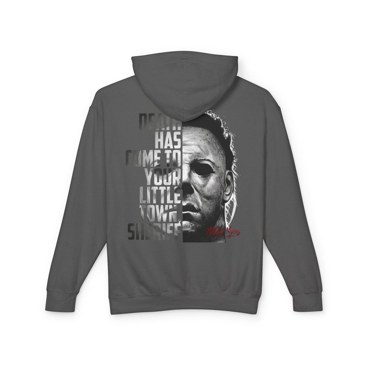 Horror Hoodie — 'Death Has Come to Your Little Town Sheriff' Michael Myers Pullover