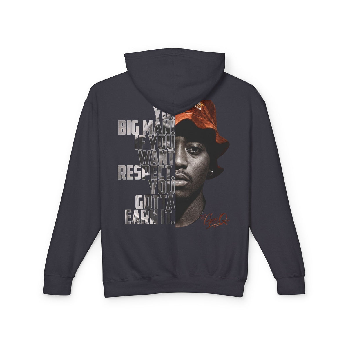 DJ Gee Q - Respect Earned Hoodie — Vintage Hip Hop Quote Pullover ("Big man, if you want respect you gotta earn it")