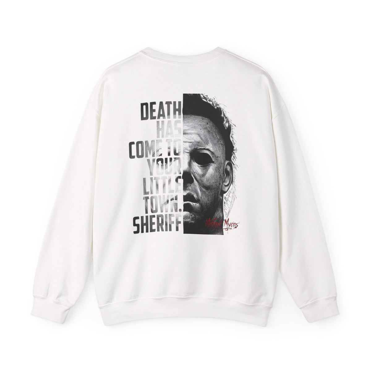 Horror Michael Myers "Death Has Come to Your Little Town, Sheriff" Back Print