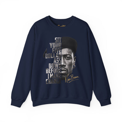 Nino Brown Crewneck Sweatshirt — "Sit Your Five Dollar Ass Down Before I Make Change" Portrait