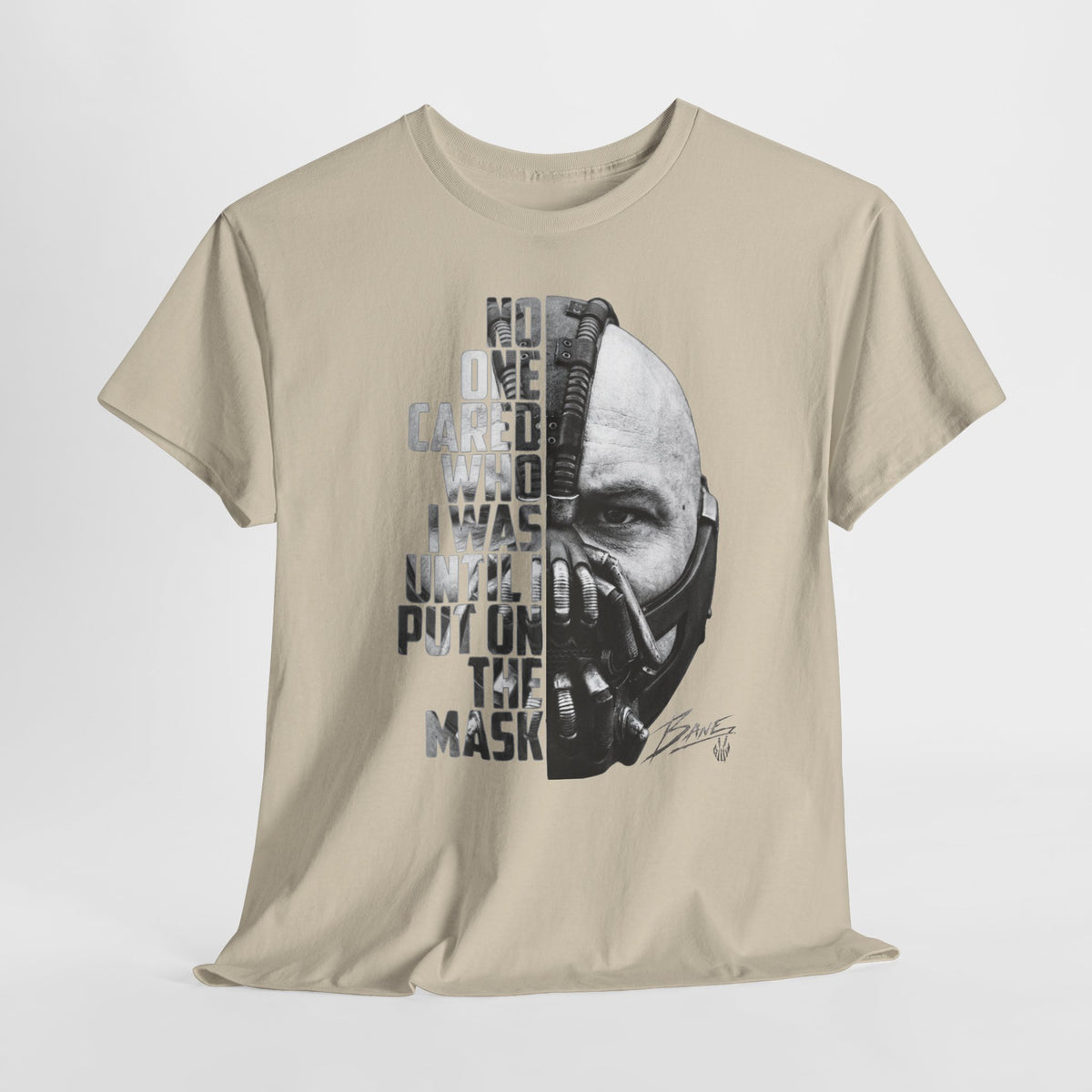 Bane Mask Split-Face Tee — "No One Cared I Was... Until I Put On The Mask" Graphic T-Shirt