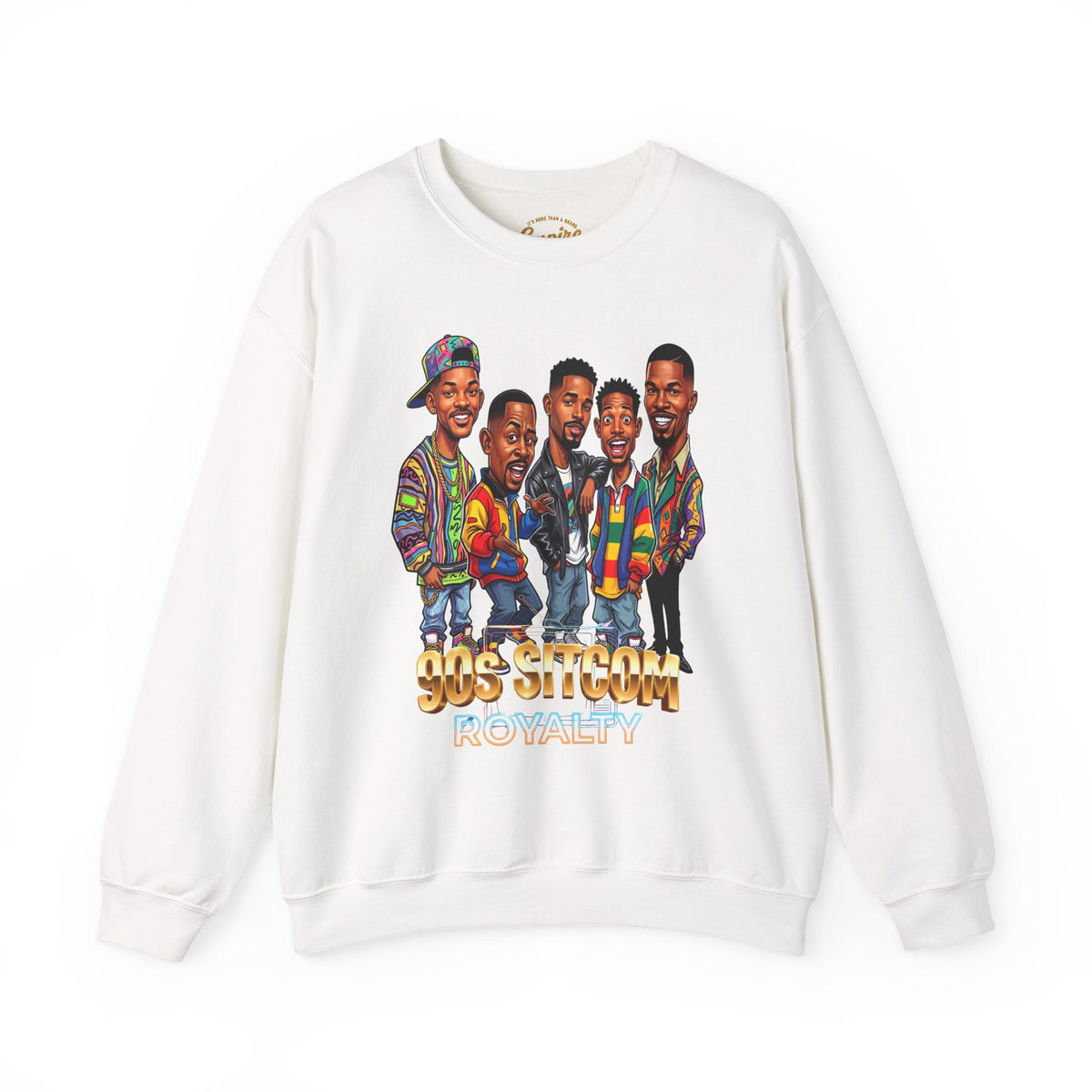 90s Sitcom Crewneck Sweatshirt - '90s Sitcom Royalty' Graphic Sweatshirt