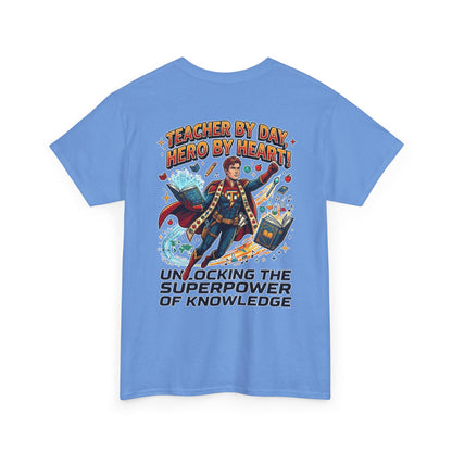 Teacher T-Shirt - "Teacher by Day, Hero by Heart" Superpower of Knowledge Tee