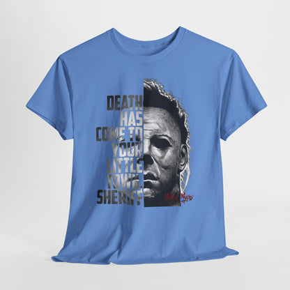 Horror Mask Tee – "Death Has Come to Your Little Town, Sheriff" Michael Myers T-Shirt
