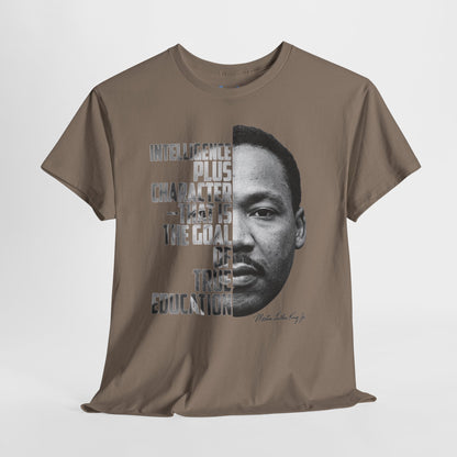 MLK Portrait Tee — “Intelligence Plus Character…” Inspirational Martin Luther King Jr. T‑Shirt