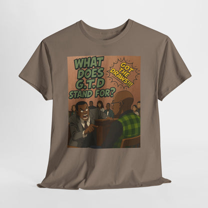 What Does G.T.D. Stand For? Funny Graphic Shirt, Retro Style Tee