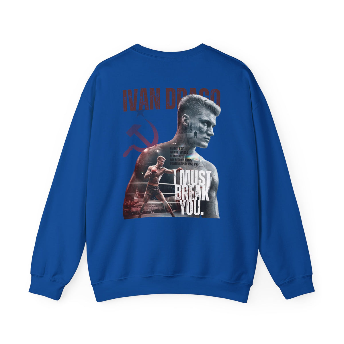 Ivan Drago Crewneck Sweatshirt – 'I Must Break You' Boxing Tribute