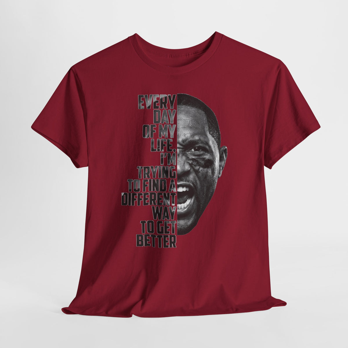 Motivational Football Tee — "Every Day of My Life I'm Trying to Find a Different Way to Get Better"