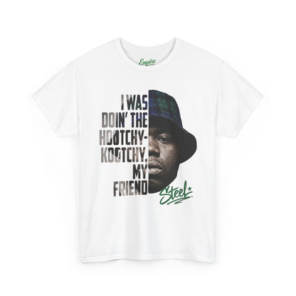 Steel "Juice" Graphic Tee — “I Was Doin’ The Hootchy-Kootchy, My Friend” Vintage Hip-Hop Portrait