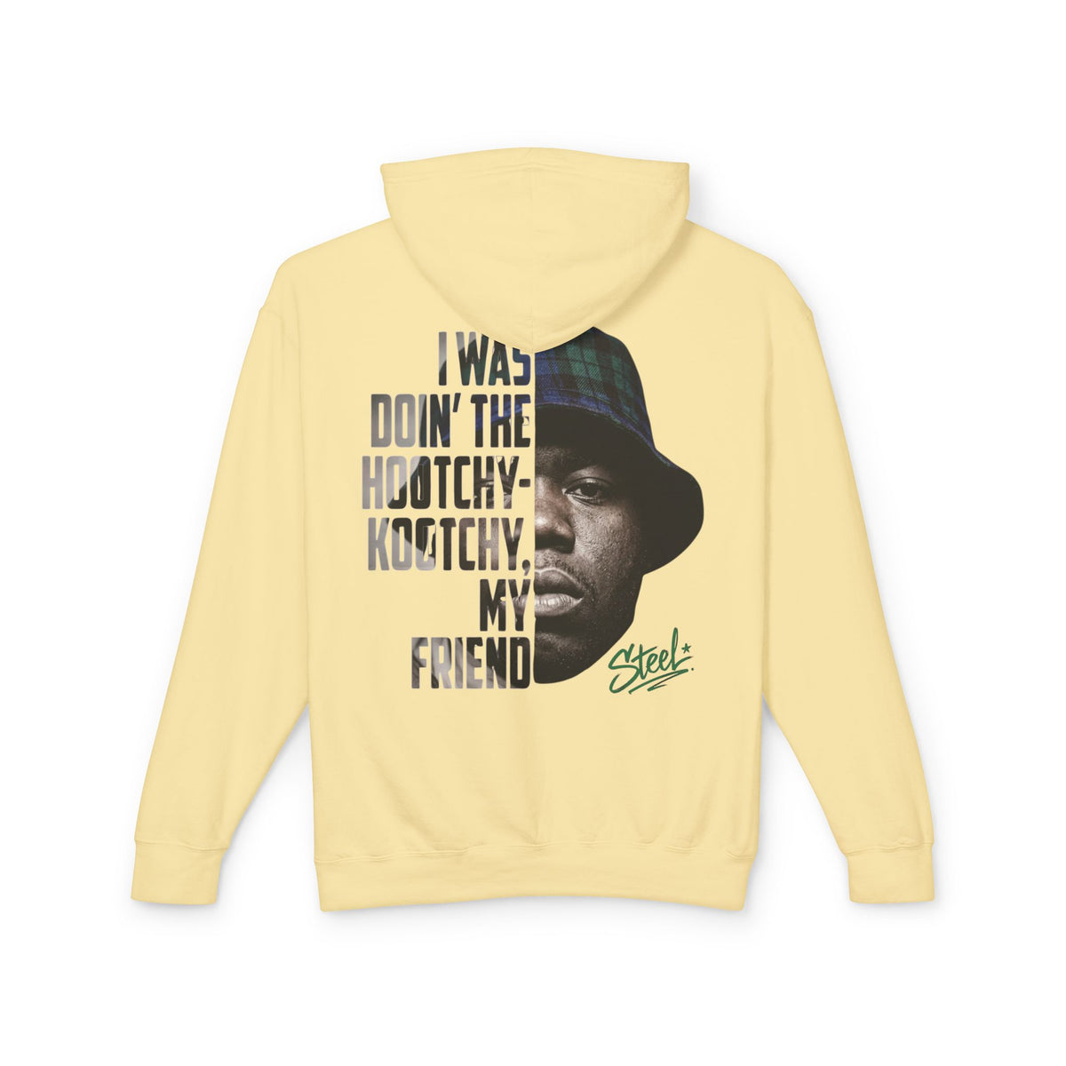 Steel "Juice" Graphic Hoodie — "I Was Doin' the Hootchy-Kootchy, My Friend" Vintage Movie Portrait