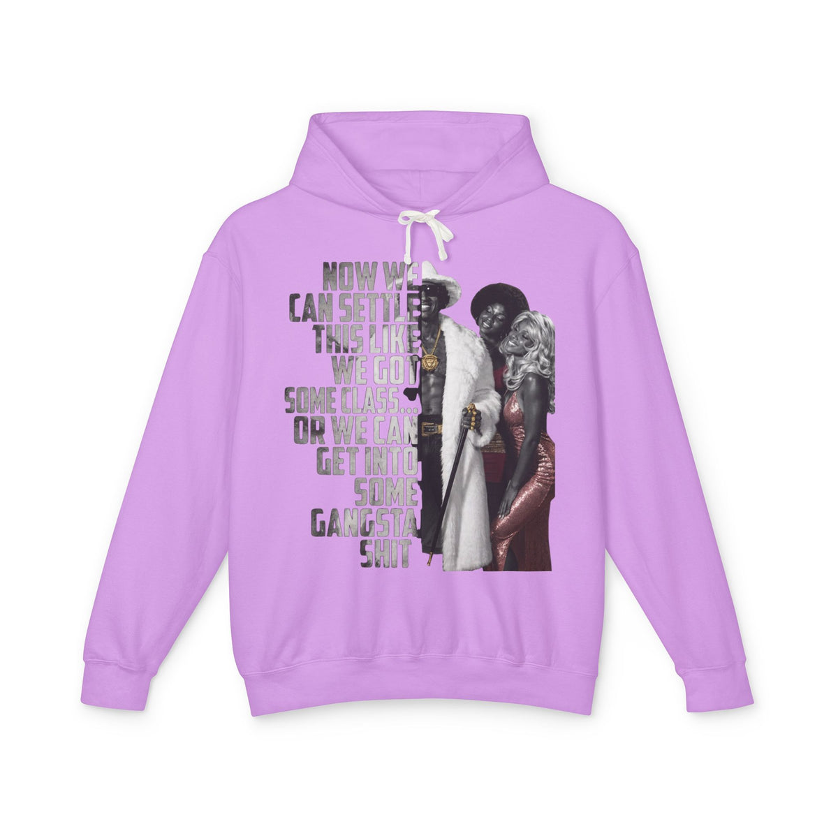 We Can Settle This Like We Got Some Class - The Mack Gangsta Shit Graphic Hoodie