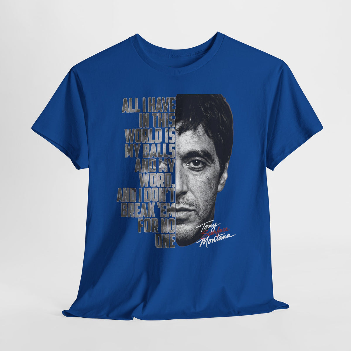 Tony Montana 'Scarface' Graphic Tee — Bold Quote Face Design