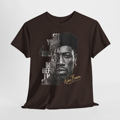 Nino Brown “Sit Your Five Dollar Ass Down” Graphic T-Shirt