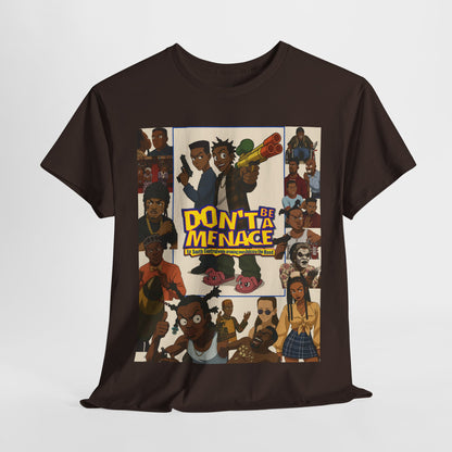 Don't Be A Menace' Unisex Heavy Cotton Tee
