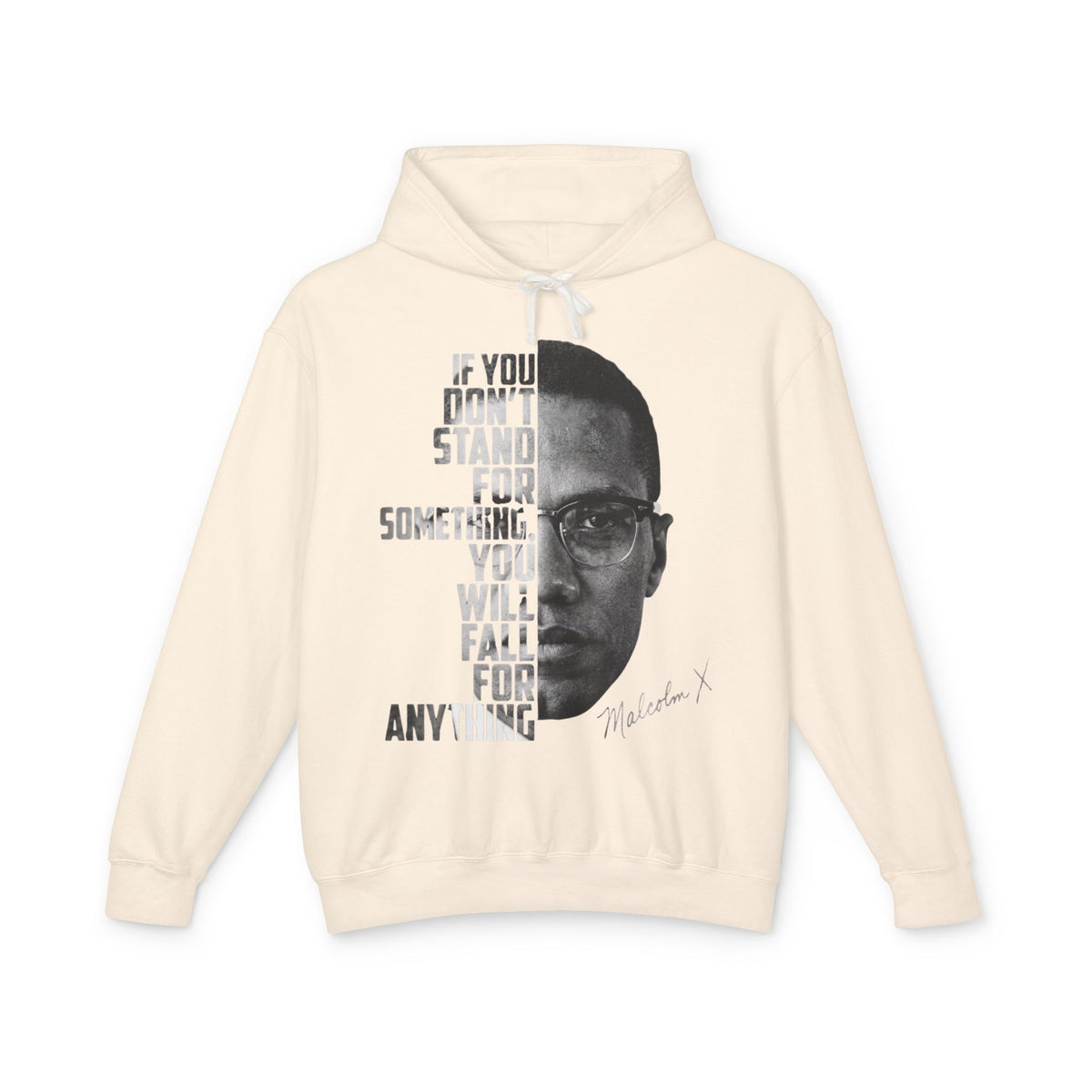 If You Don't Stand for Something Malcolm X Inspirational Hoodie