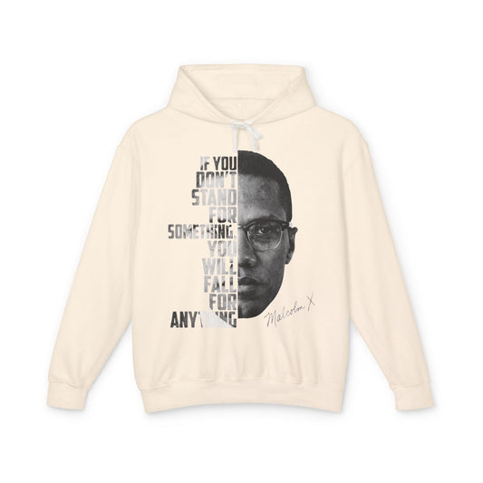 If You Don't Stand for Something Malcolm X Inspirational Hoodie