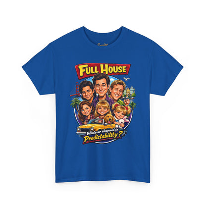 Full House Retro Graphic Tee — "Whatever Happened to Predictability?"