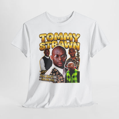 Tommy Strawn "You Ain't Got No Job" Vintage Bootleg Tee