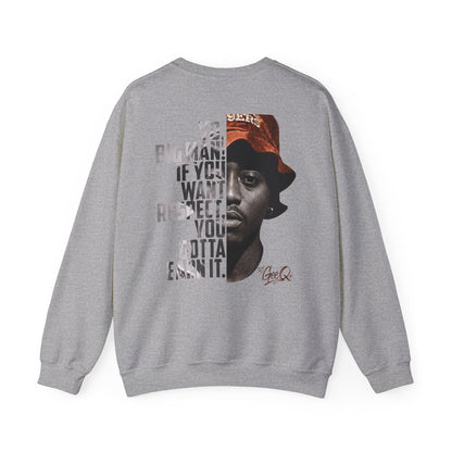 DJ Gee Q - "Juice" If You Want Respect You Gotta Earn It Crewneck Sweatshirt