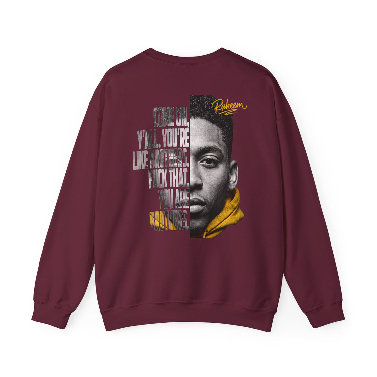 Raheem "Juice" Graphic Sweatshirt – 'Come On Y'all, You're Like Brothers' Portrait Crewneck