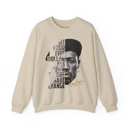 Nino Brown Crewneck Sweatshirt — "Sit Your Five Dollar Ass Down Before I Make Change" Portrait