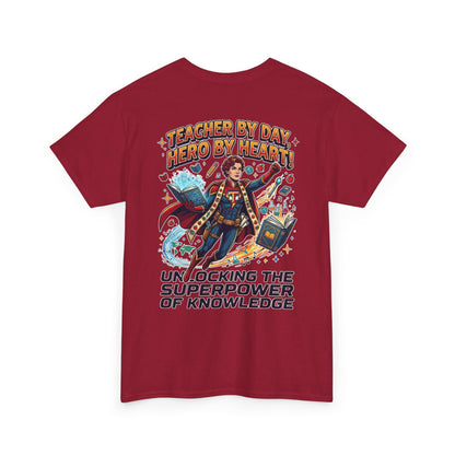 Teacher T-Shirt — "Teacher by Day, Hero by Heart: Unlocking the Superpower of Knowledge"