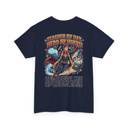 Teacher T-Shirt - "Teacher by Day, Hero by Heart" Superpower of Knowledge Tee