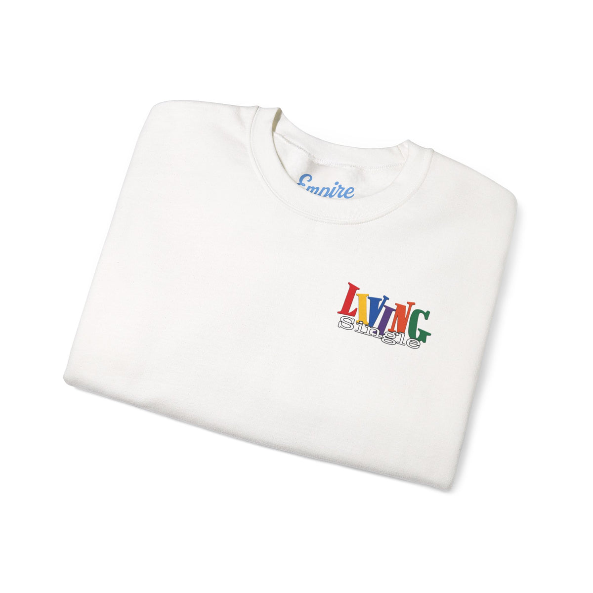 Living Single Crewneck Sweatshirt — Synclaire James-Jones Tribute