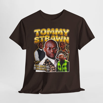 Tommy Strawn "You Ain't Got No Job" Vintage Bootleg Tee