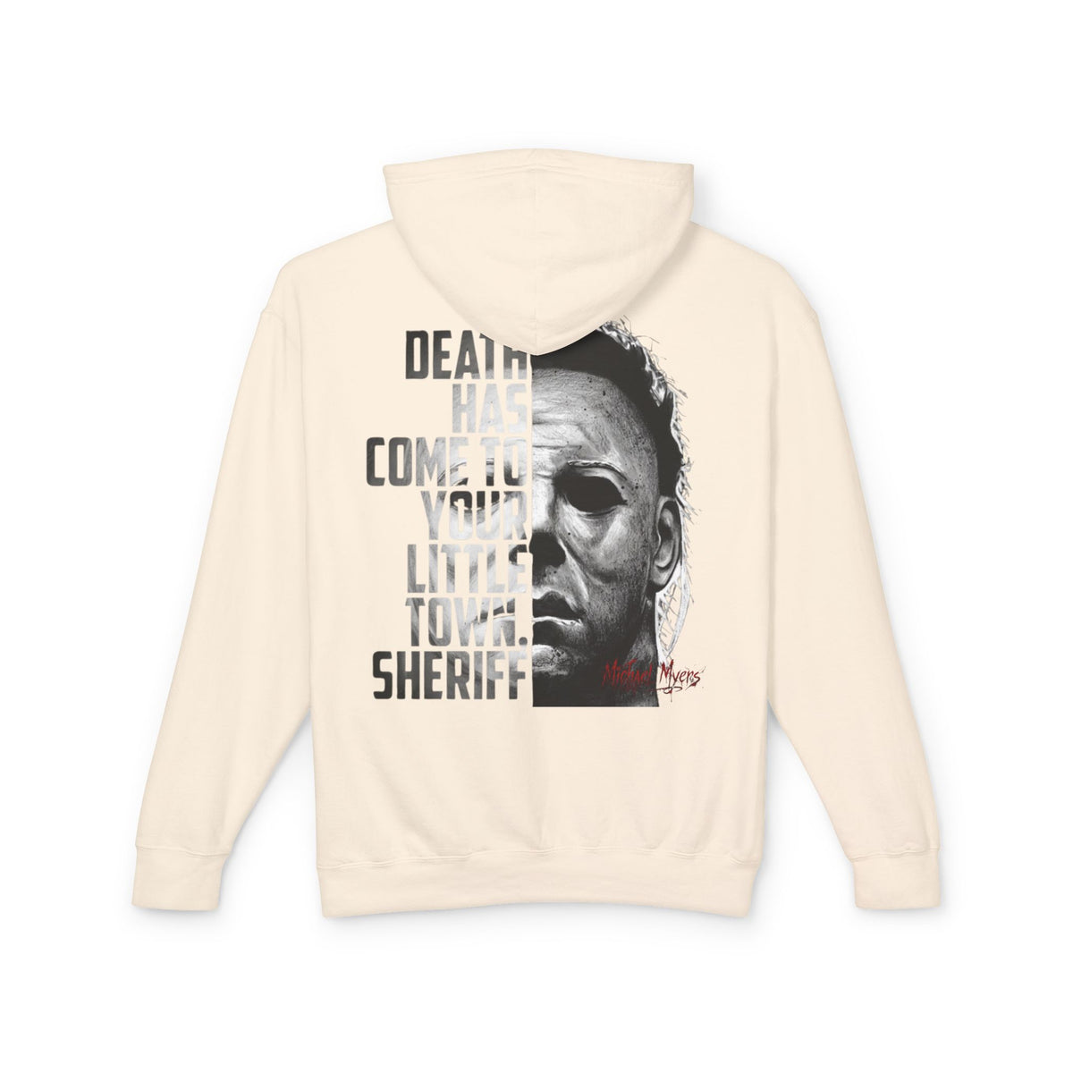 Horror Hoodie — 'Death Has Come to Your Little Town Sheriff' Michael Myers Pullover