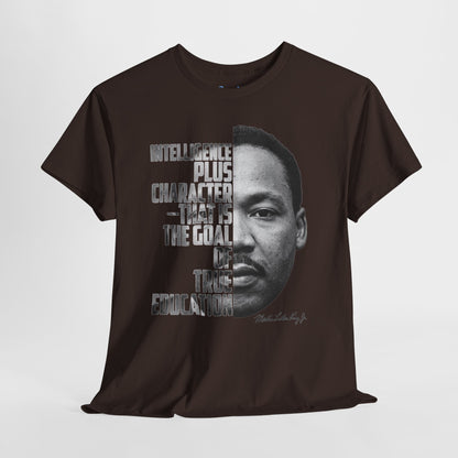 MLK Portrait Tee — “Intelligence Plus Character…” Inspirational Martin Luther King Jr. T‑Shirt