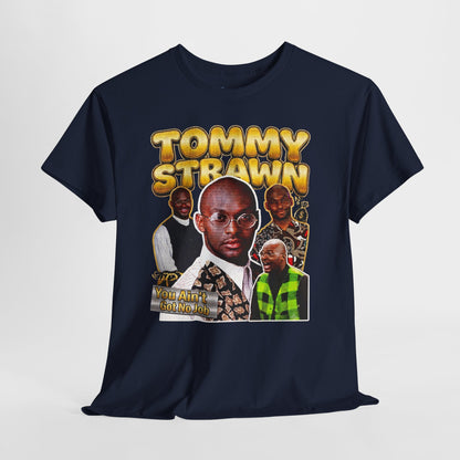 Tommy Strawn "You Ain't Got No Job" Vintage Bootleg Tee