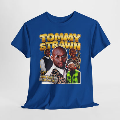 Tommy Strawn "You Ain't Got No Job" Vintage Bootleg Tee