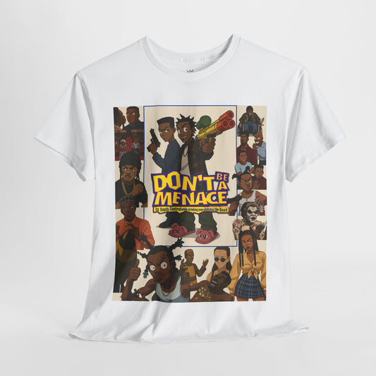 Don't Be A Menace' Unisex Heavy Cotton Tee