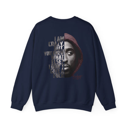 Bishop "Juice" Crewneck Sweatshirt — 'I Am Crazy But You Know What Else I Don’t Give a F**k' Graphic