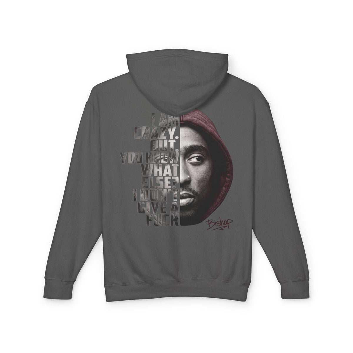 Bishop "Juice" Quote Hoodie — "I Am Crazy" Graphic Pullover