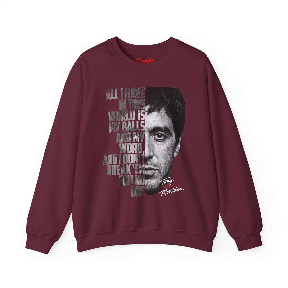 Tony Montana Crewneck Sweatshirt — Scarface Quote Graphic