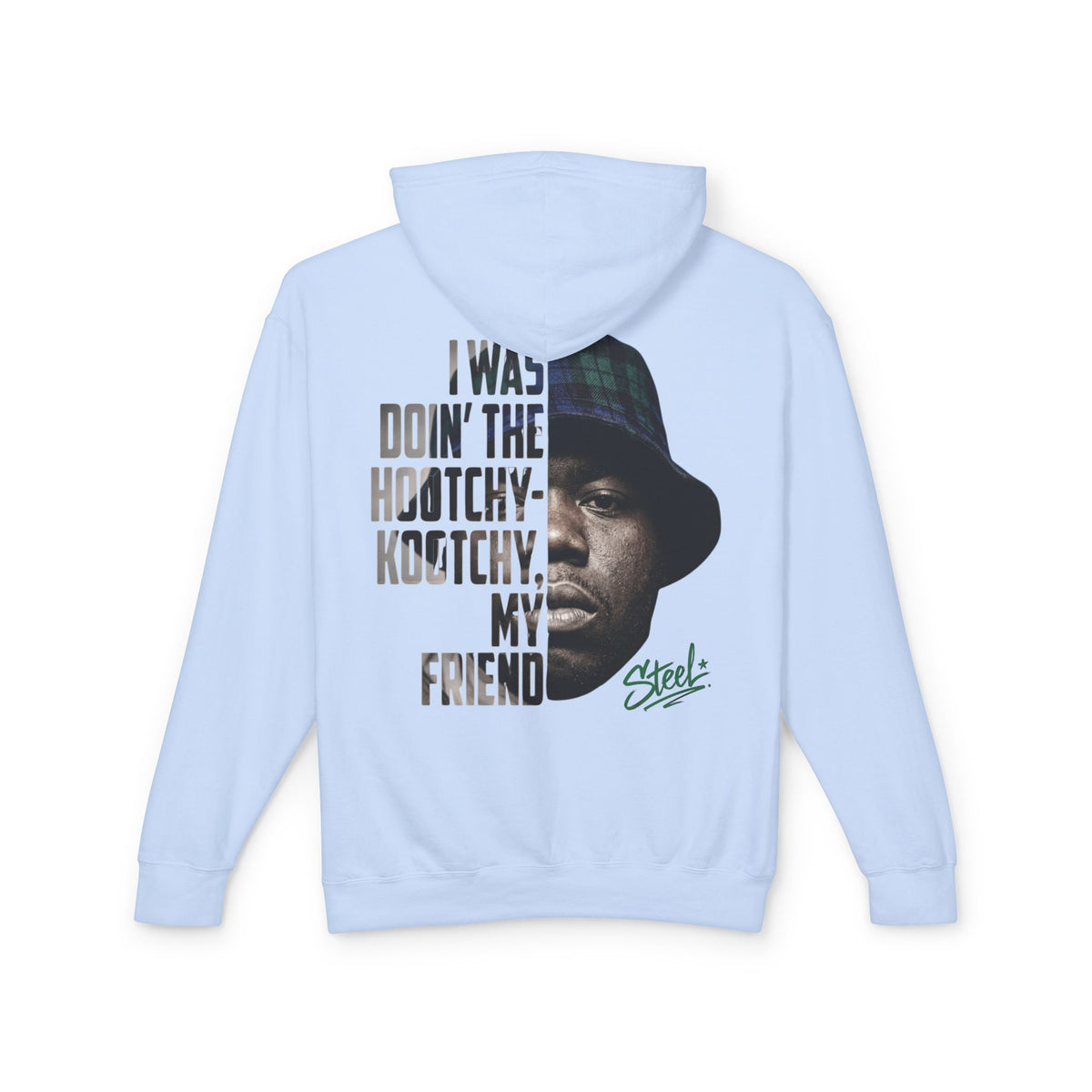 Steel "Juice" Graphic Hoodie — "I Was Doin' the Hootchy-Kootchy, My Friend" Vintage Movie Portrait