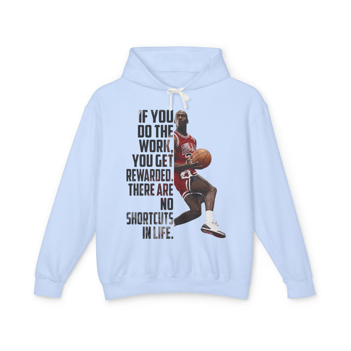 Inspirational Basketball Hoodie — "If You Do The Work, You Get Rewarded" Motivational Pullover