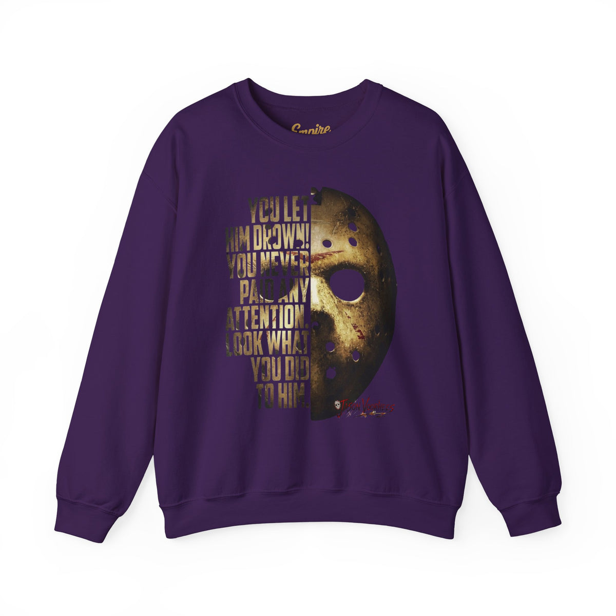 You Let Him Drown Hockey Mask Sweatshirt