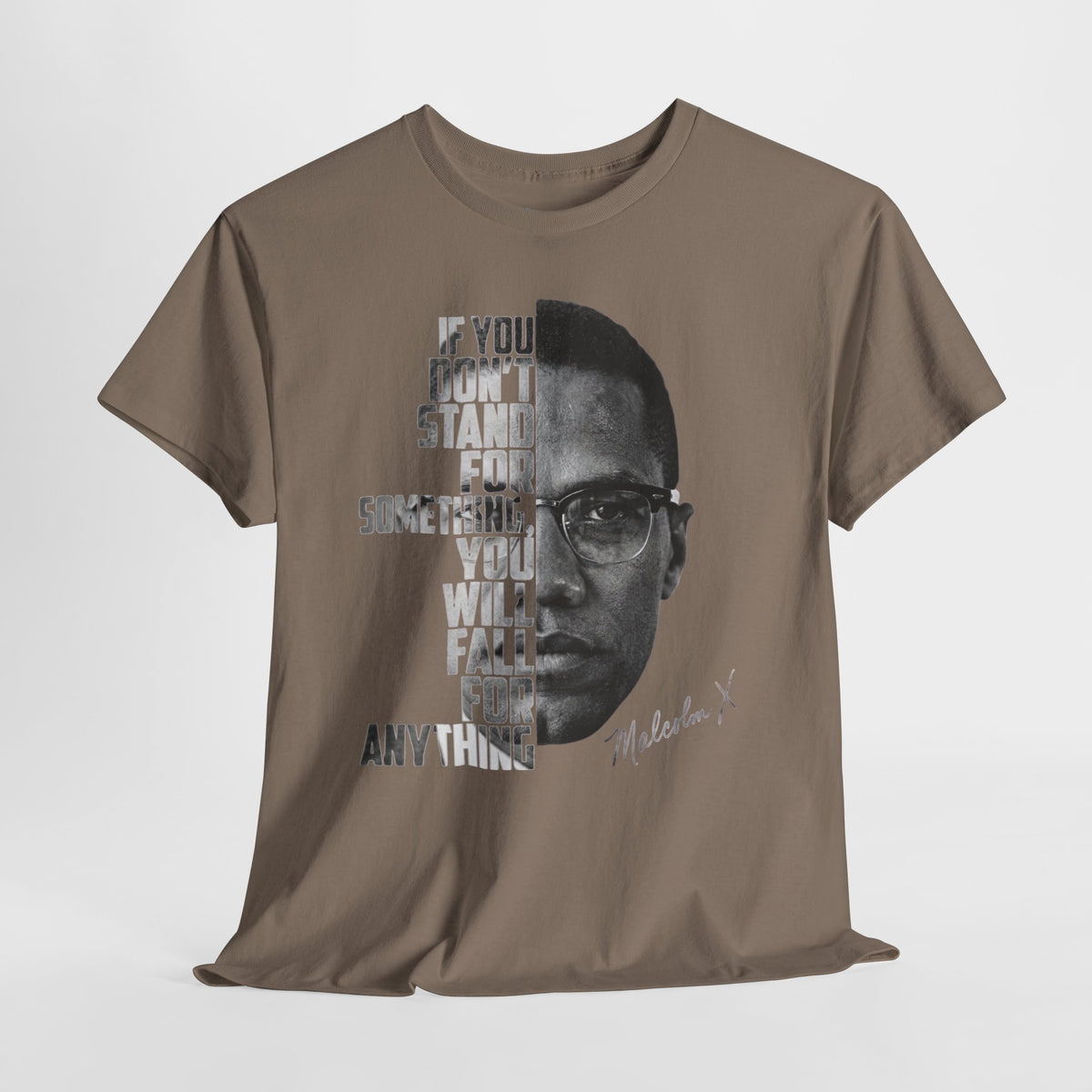 Malcolm X Portrait Tee — "If You Don’t Stand For Something" Inspirational Graphic T-Shirt