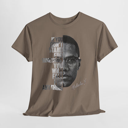 Malcolm X Portrait Tee — "If You Don’t Stand For Something" Inspirational Graphic T-Shirt